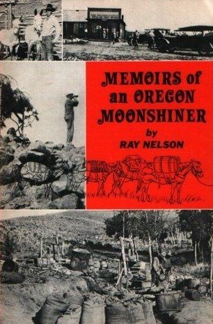 Memoirs of an Oregon Moonshiner (Paperback)