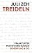 Treideln. Frankfurter Poetikvorlesungen by Juli Zeh Treideln. Frankfurter Poetikvorlesungen by Juli Zeh