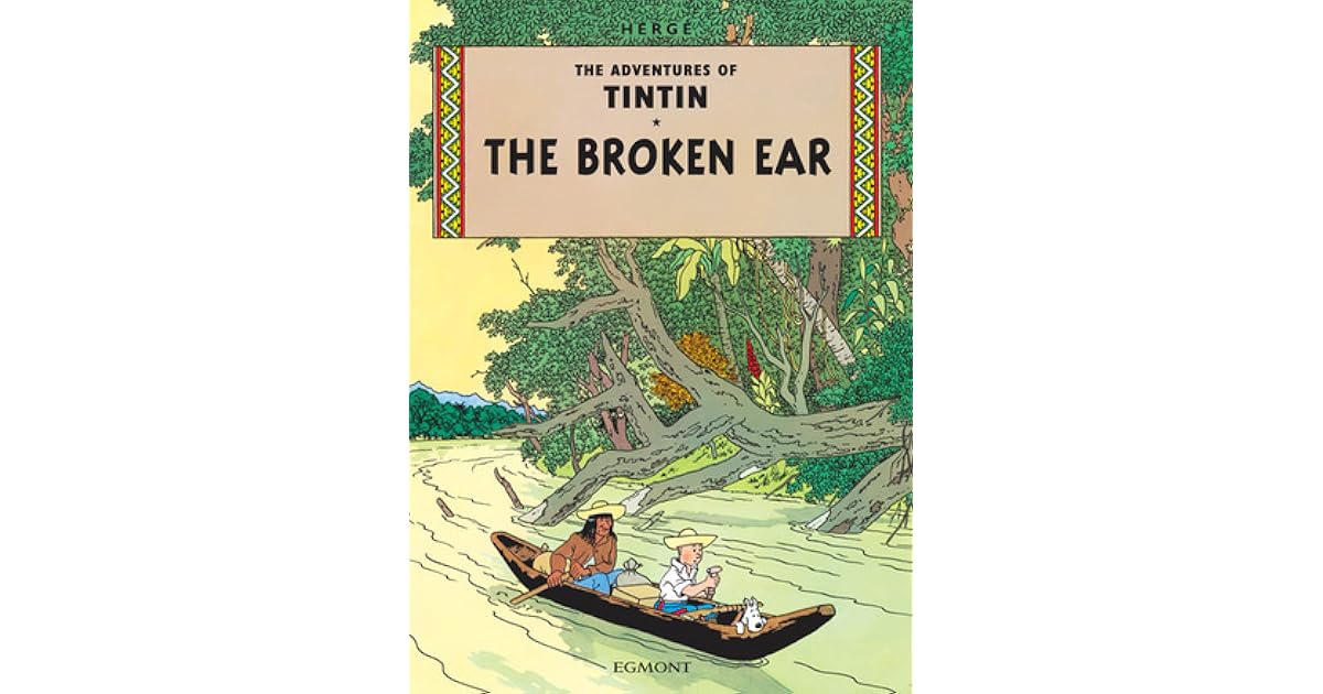 The Broken Ear (Tintin, 6) by Hergé