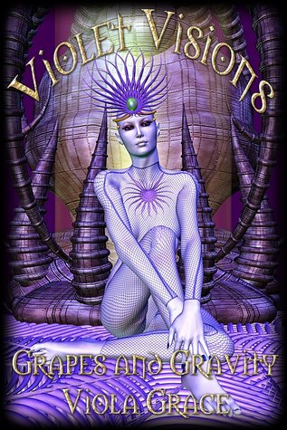 Grapes and Gravity (Violet Visions)