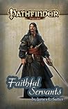 Faithful Servants by James L. Sutter