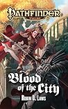 Blood of the City by Robin D. Laws