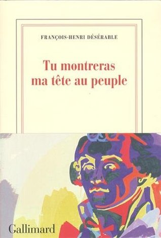 Tu montreras ma tête au peuple (Paperback)