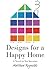 Designs for a Happy Home by Matthew Reynolds