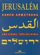 Jerusalem: Uma Cidade, Três Religiões