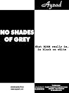 No shades of grey...