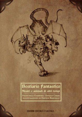 Bestiario fantastico: Mostri e animali di altri tempi (Hardcover)