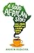 A Good African Story by Andrew Rugasira