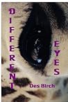 Different Eyes by Des Birch