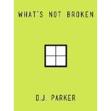 What's Not Broken