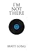 I'm Not There