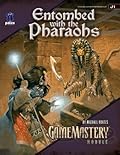 GameMastery Module J1: Entombed with the Pharaohs