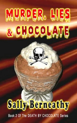 Murder, Lies and Chocolate (Death by Chocolate, #2)