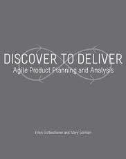 Discover to Deliver: Agile Product Planning and Analysis (Paperback)