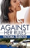 Against Her Rules by Victoria Barbour