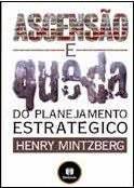 Ascenção e Queda do Planejamento Estratégico