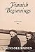 Finnish Beginnings by Rauni Ollikainen