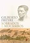 Sobrados e Mucambos by Gilberto Freyre