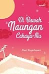 Di Bawah Naungan Cahaya-Mu by Desi Puspitasari