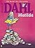 Matilda by Roald Dahl