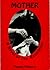 Mother, a novel of the revolution (Writing, 26)