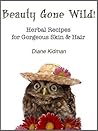 Beauty Gone Wild ...