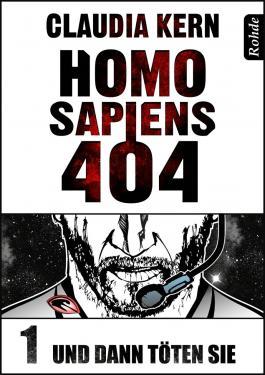 Und dann töten sie (Homo Sapiens 404, #1)