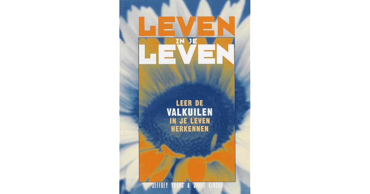 Leven in je leven: Leer de valkuilen in je leven herkennen by Jeffrey E