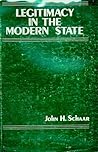 Legitimacy in the Modern State Legitimacy in the Modern State