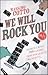 We will rock you: Segreti e bugie: 709 canzoni come non le avete mai sentite