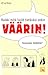 Kaikki mitä luulit tietäväsi onkin väärin!