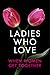 Ladies Who Love
