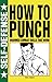 How to Punch: Self-Defense