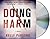 Doing Harm: A Novel