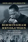 Birmingham Revolution: Martin Luther King Jr.'s Epic Challenge to the Church