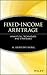 Fixed-Income Arbitrage: Analytical Techniques and Strategies