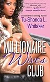 Millionaire Wives Club by Tu-Shonda L. Whitaker