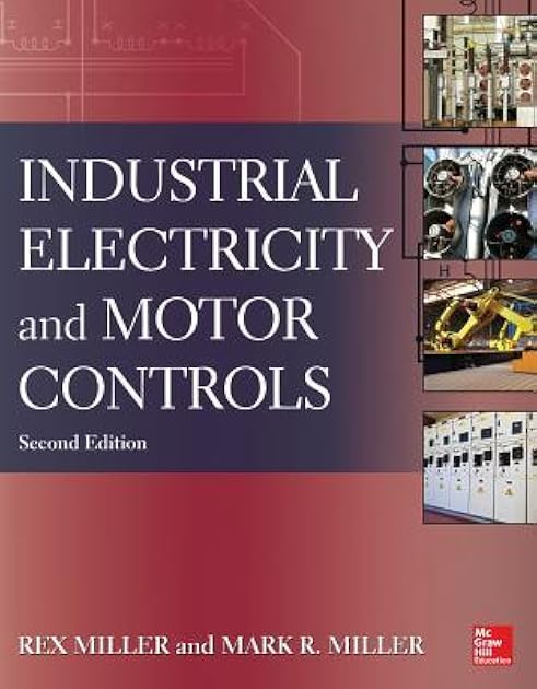 Industrial Electricity and Motor Controls, Second Edition