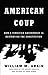 American Coup: How a Terrif...