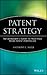 Patent Strategy: The Manager's Guide to Profiting from Patent Portfolios