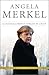 Angela Merkel: A Chancellor...