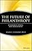 The Future of Philanthropy by Susan U. Raymond