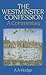 The Westminster Confession: A Commentary