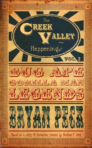 Bug Ape Gorilla Man Legends (The Creek Valley Happenings)