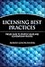 Licensing Best Practices: The LESI Guide to Strategic Issues and Contemporary Realities