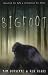 Bigfoot: Exploring the Myth & Discovering the Truth