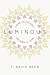 Luminous: Living the Presen...