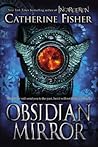 Obsidian Mirror by Catherine Fisher