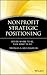 Nonprofit Strategic Positioning by Thomas A. McLaughlin