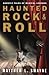Haunted Rock & Roll: Ghostl...